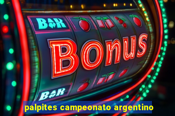 palpites campeonato argentino